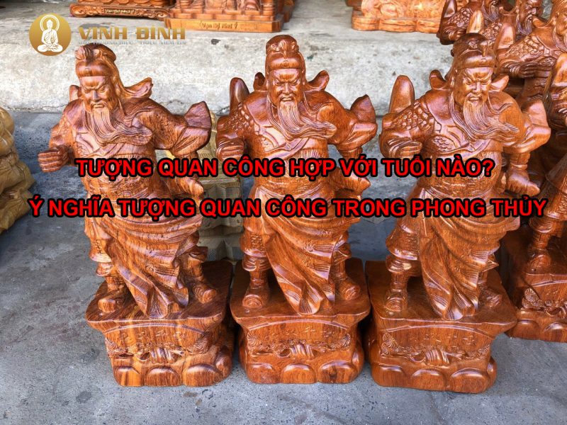 Tượng Quan Công hợp với tuổi nào? Ý nghĩa tượng Quan Công trong phong thủy